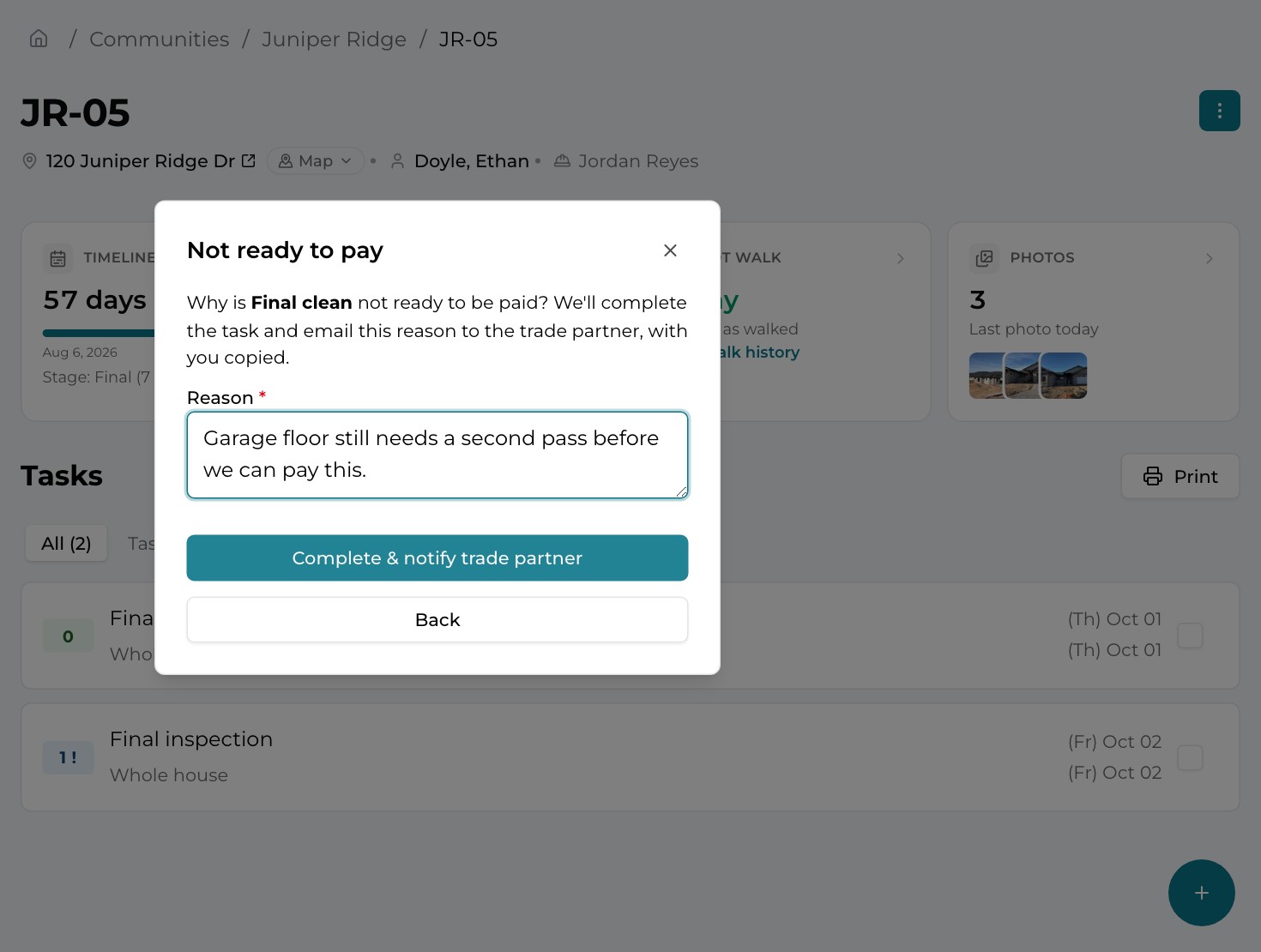 The Not ready to pay step, with a required reason — "Garage floor still needs a second pass before we can pay this." — and a Complete & notify trade partner button.